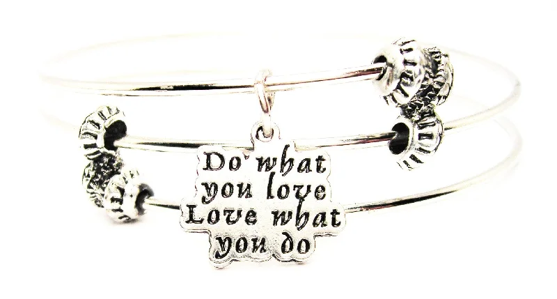 Do What You Love Love What You Do Triple Style Expandable Bangle Bracelet